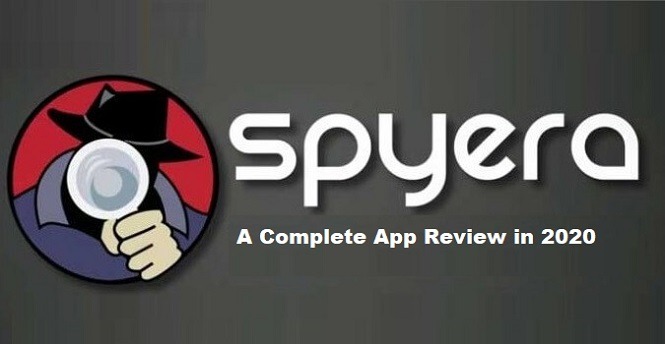 SPYERA Review 2023 - A Popular Cellphone Monitoring App